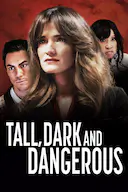 Tall, Dark, and Dangerous