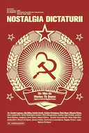 Nostalgia Dictaturii