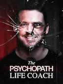 The Psychopath Life Coach
