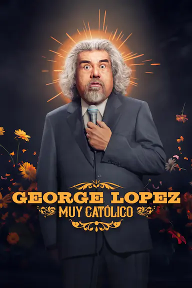 George Lopez: Muy Católico