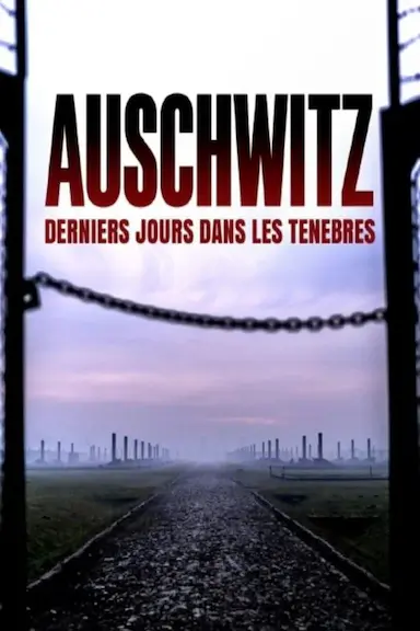 Auschwitz: Countdown to Liberation