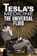 Tesla's Medicine - The Universal Fluid