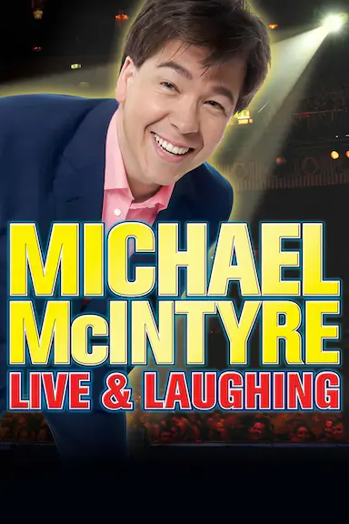 Michael McIntyre: Live &amp; Laughing