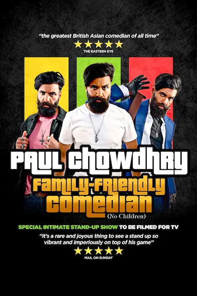 Paul Chowdhry: Family Friendly Come