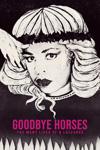 Goodbye Horses: The Many Lives of Q Lazzarus