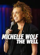 Michelle Wolf: The Well