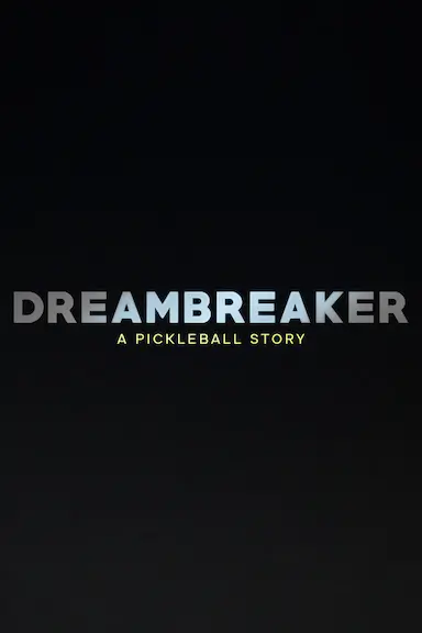 Dreambreaker: A Pickleball Story