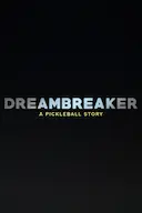 Dreambreaker: A Pickleball Story